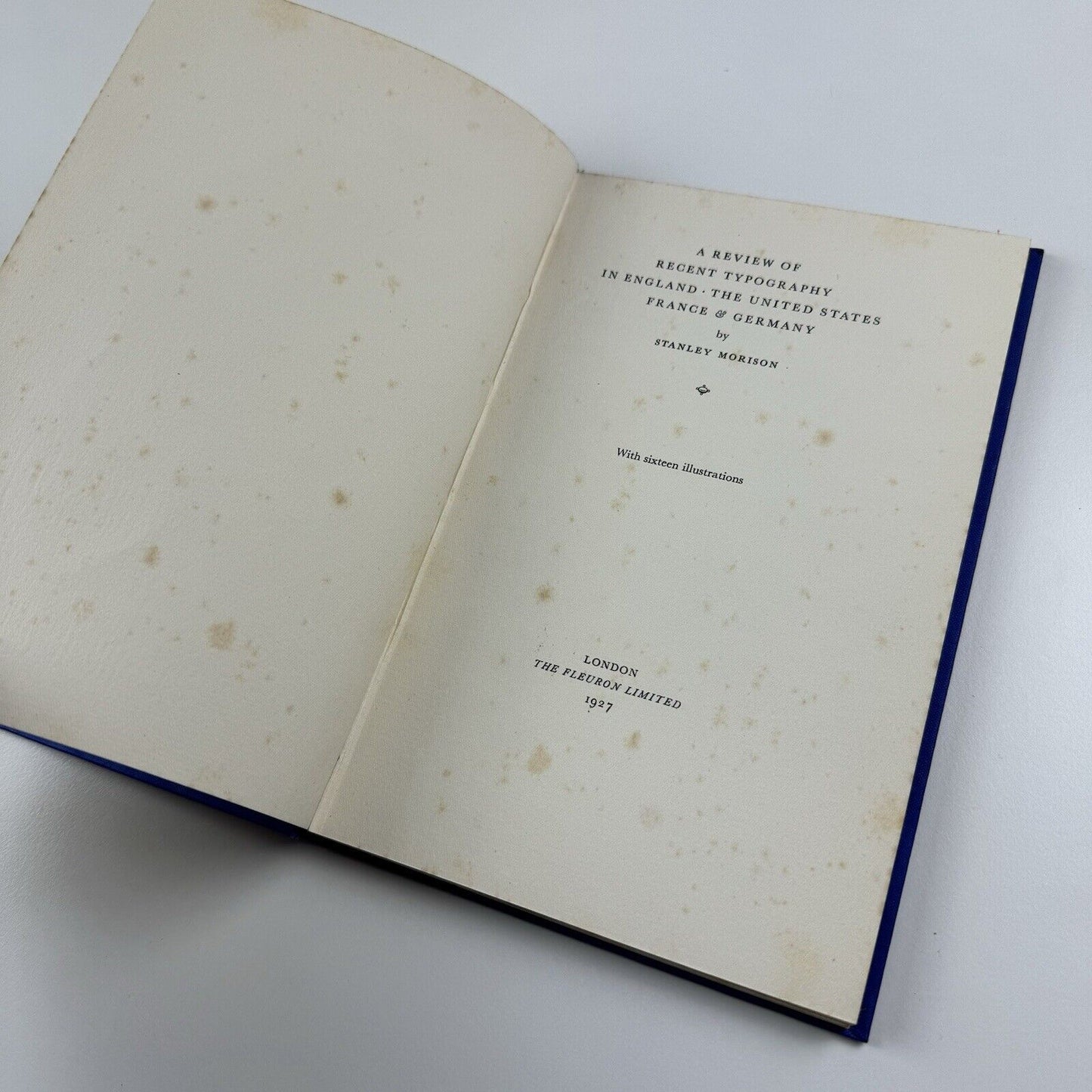 A review of recent typography in England, the United States France & Germany by Stanley Morison | The Fleuron Limited, London, 1927