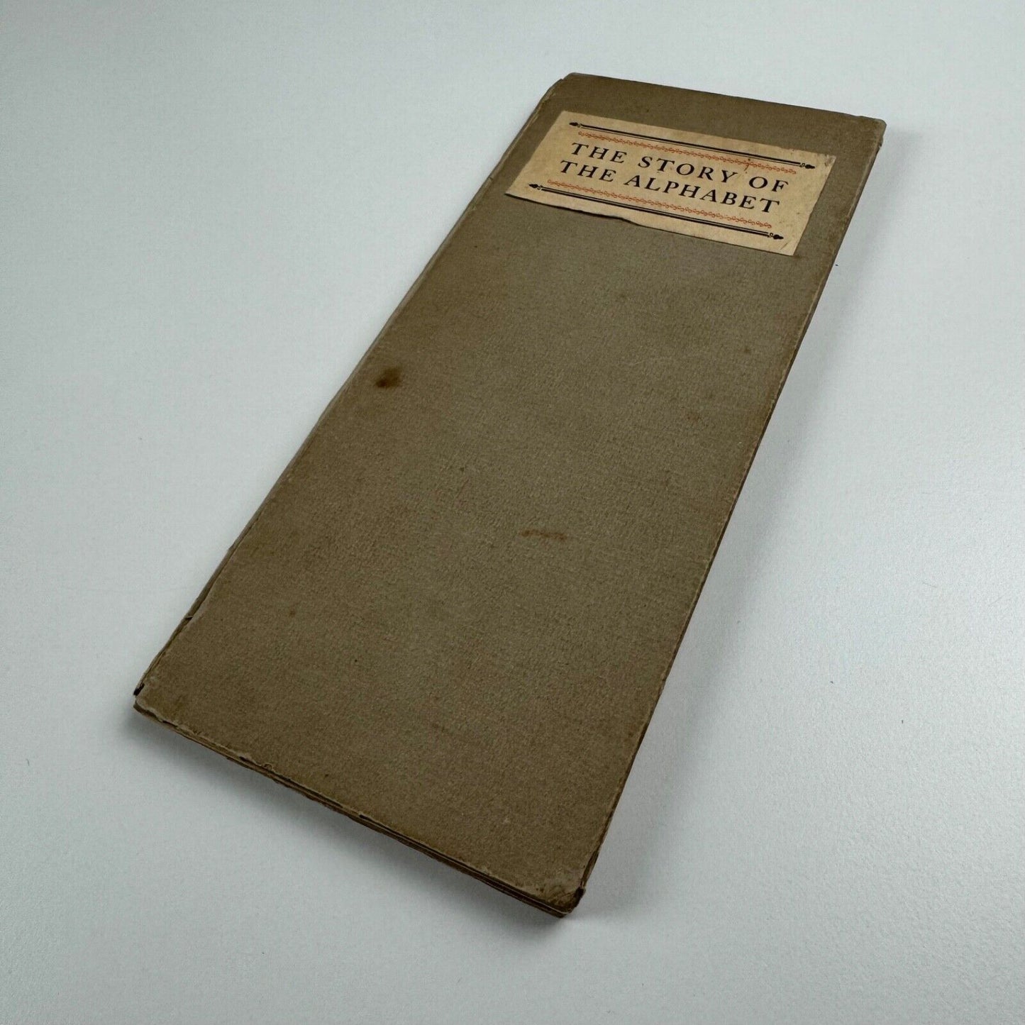 The Story of the Alphabet by Otto F. Ege | The Cleveland School of Art | Norman. T.A. Munder & Co, Baltimore, 1921