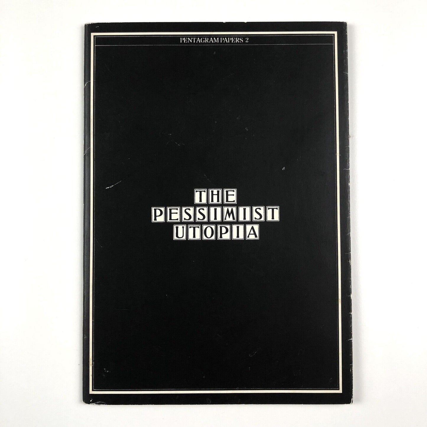 The Pessimist Utopia by Theo Crosby | Pentagram Papers 2