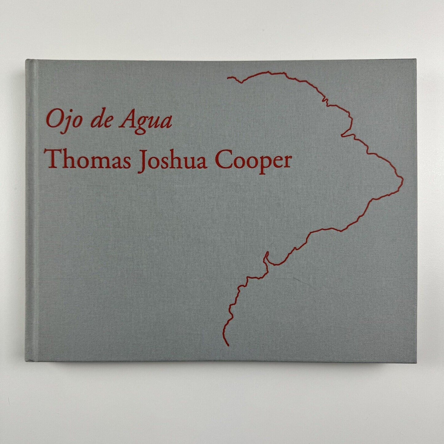 Eye of the Water. Ojo de Agua – Thomas Joshua Cooper | PaceWildenstein, 2007 | Signed copy