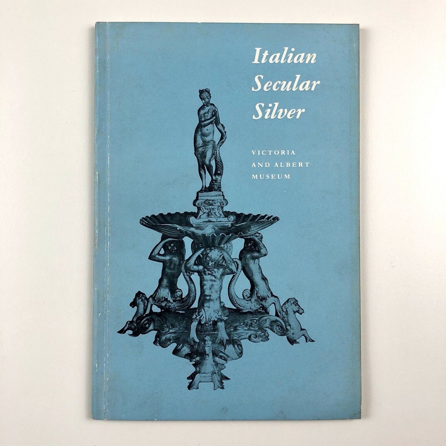 Italian Secular Silver | Victoria & Albert Museum Small Picture Book No.57, 1962