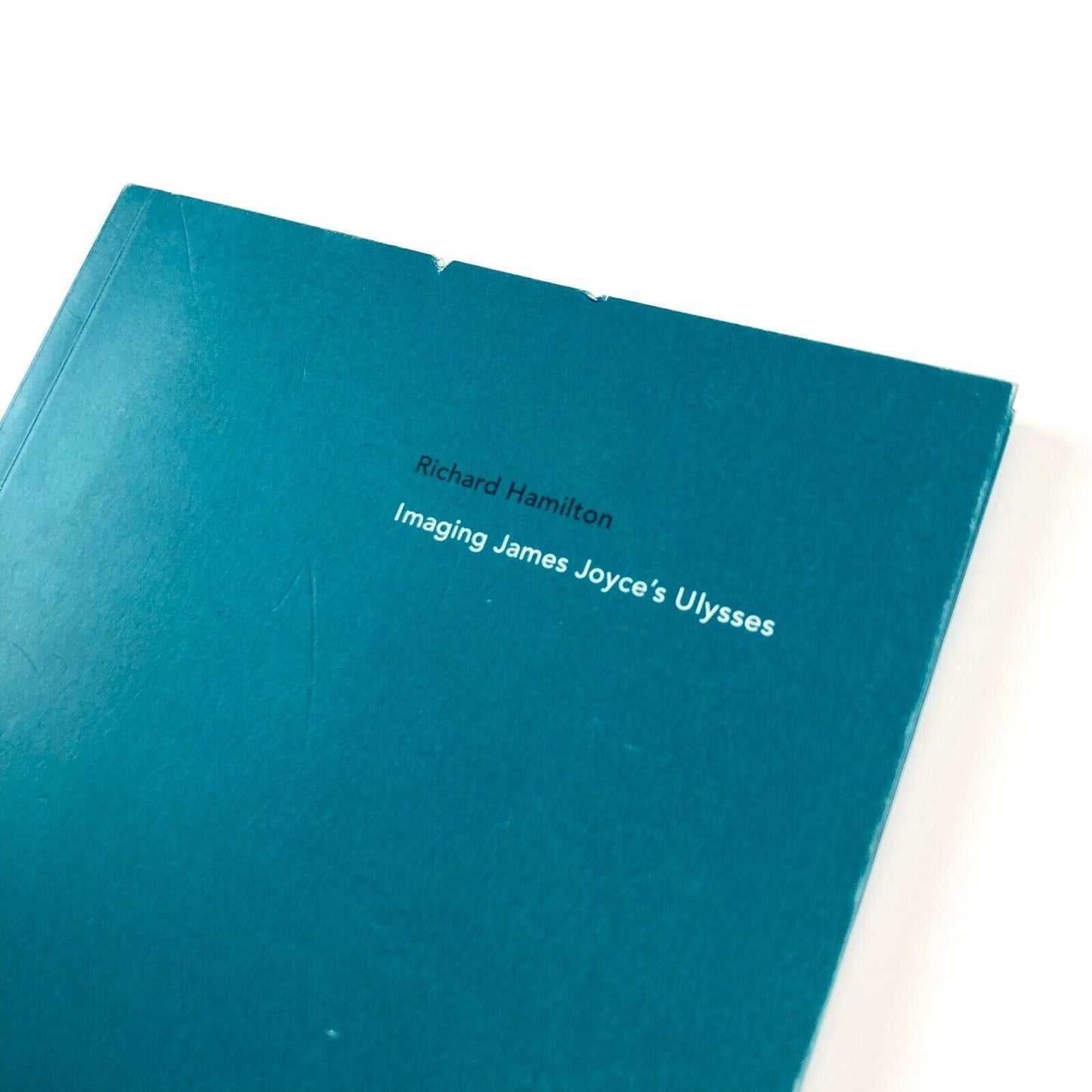 Richard Hamilton | Imaging James Joyce's Ulysses | Catalogue, British Council, 2001