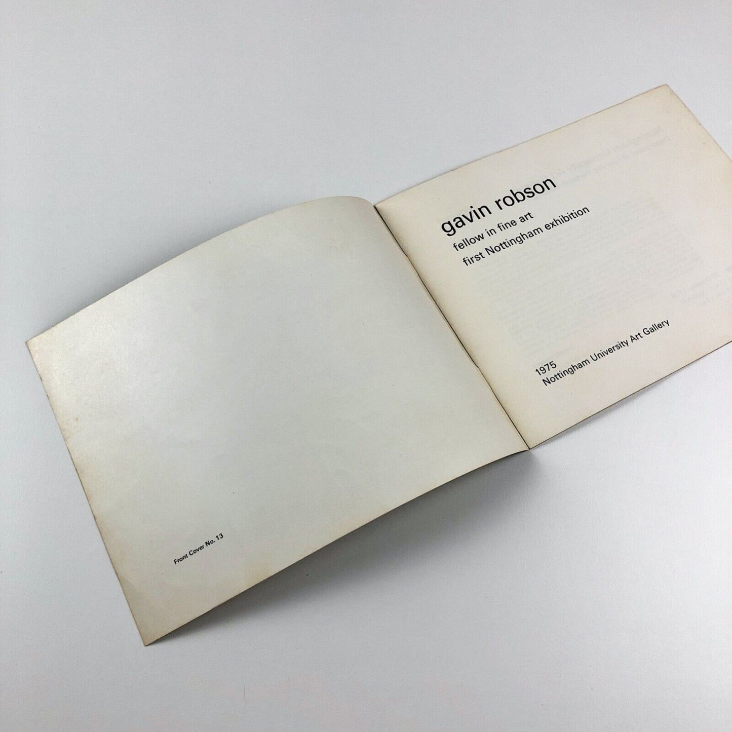 Gavin Robson Fellow in Fine Art. First Nottingham exhibition | Nottingham University Art Gallery, Department of Fine Art, Portland Building, 1975