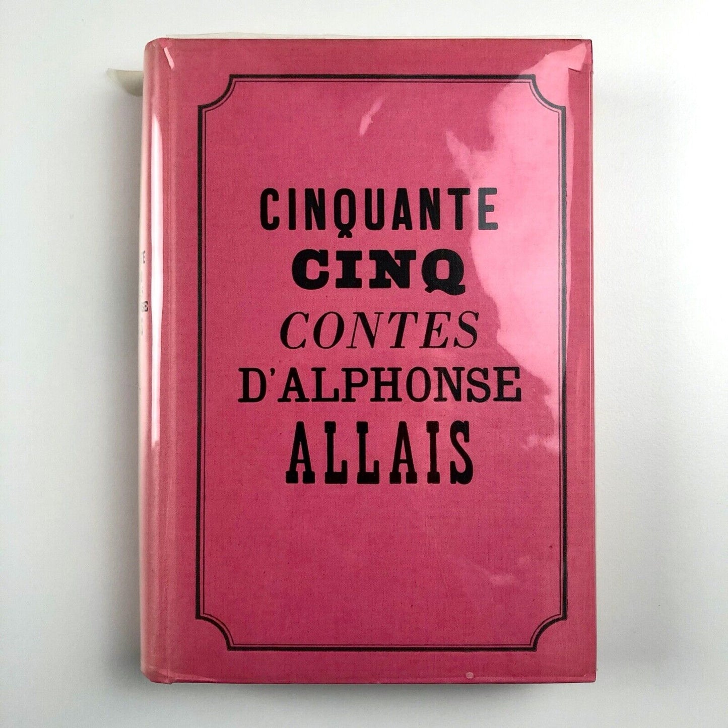 Cinquante cinq contes by Alphonse Allais | Club des Libraires de France, 1954