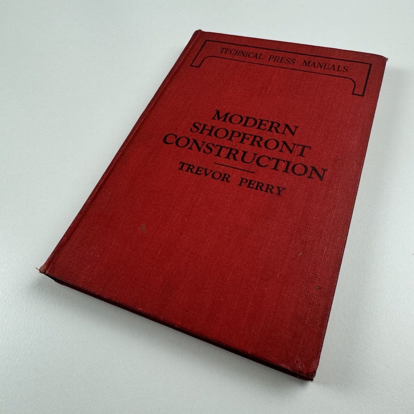 Modern Shopfront Construction by Trevor Perry | Technical Press Manuals, 1933