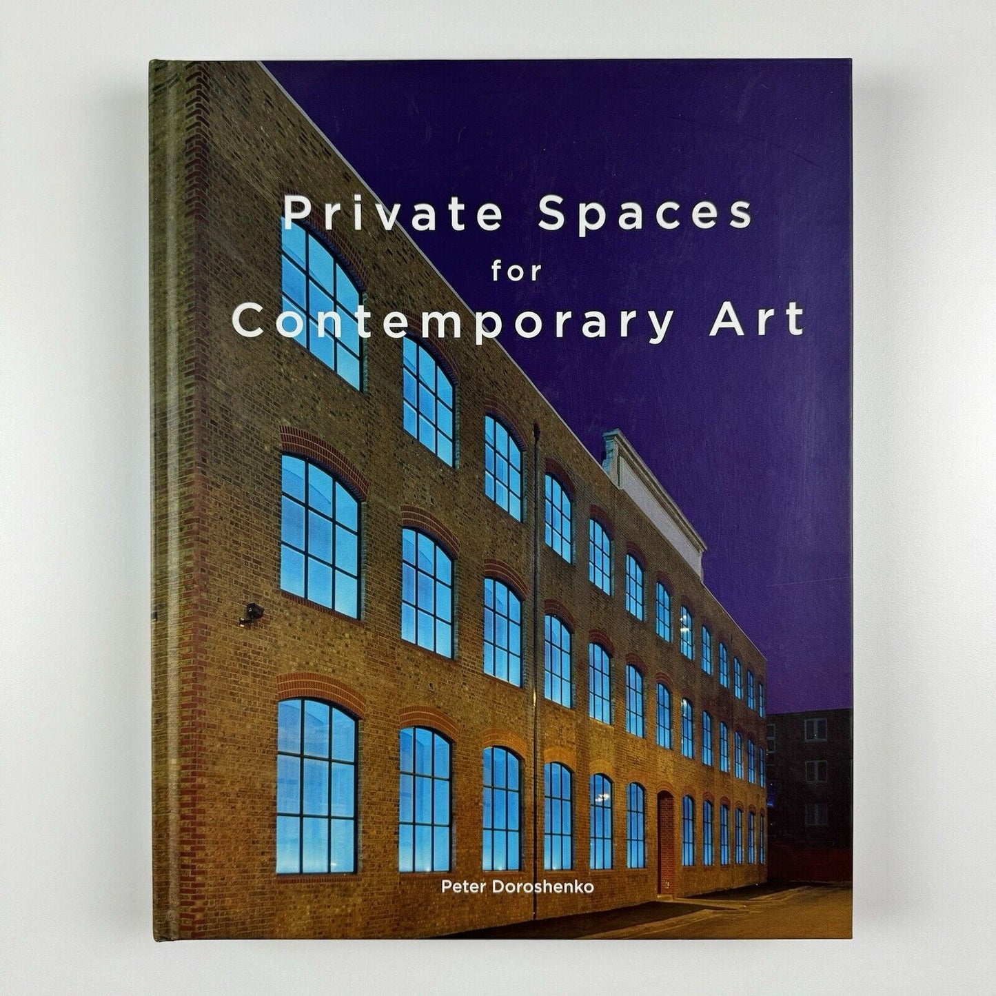 Private Spaces for Contemporary Art by Peter Doroshenko | Rispoli Books, 2010