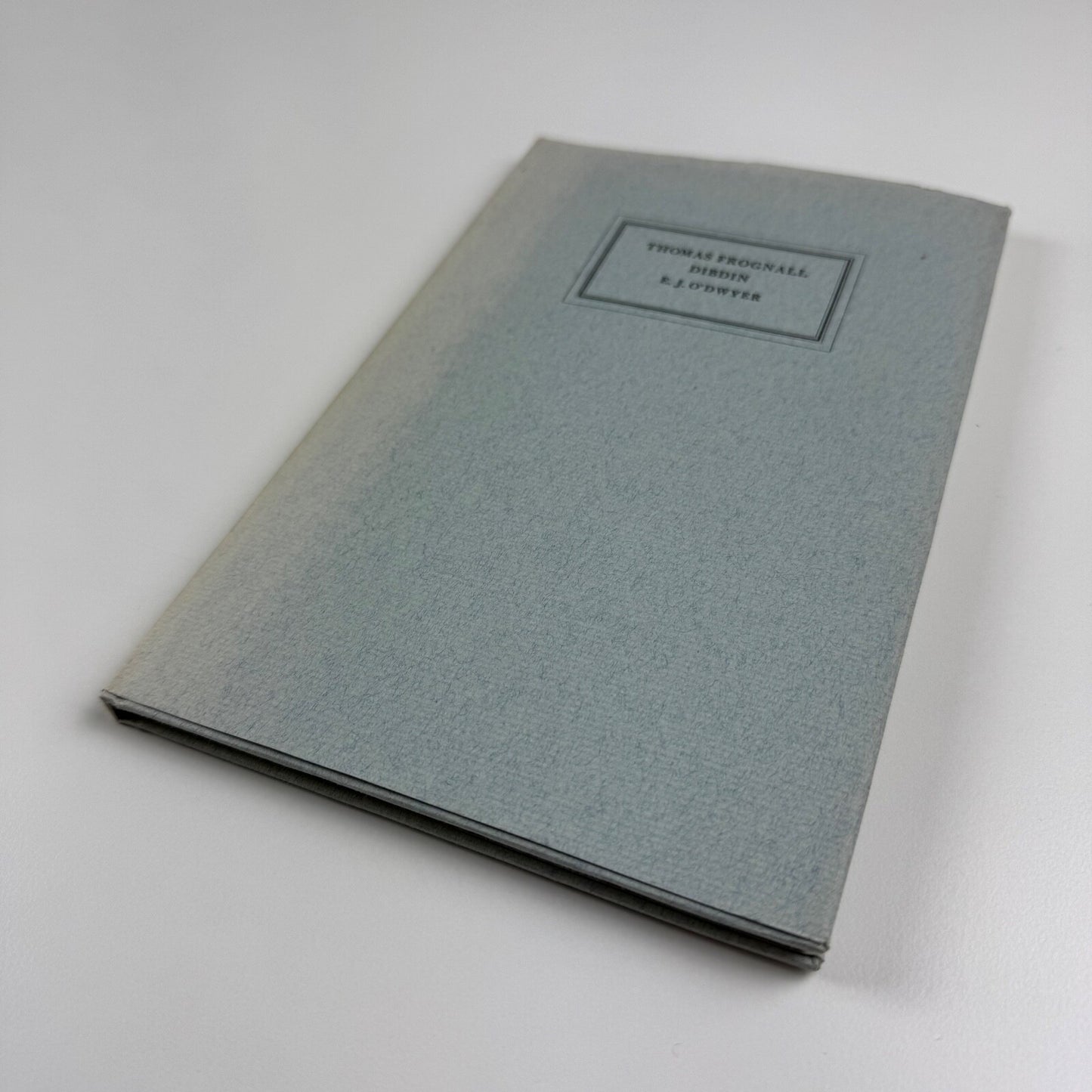 Thomas Frognall Dibdin. Bibliographer & Bibliomaniac Extraordinary 1776-1847 by E.J. O’Dywer | Pinner Private Libraries Association, 1967