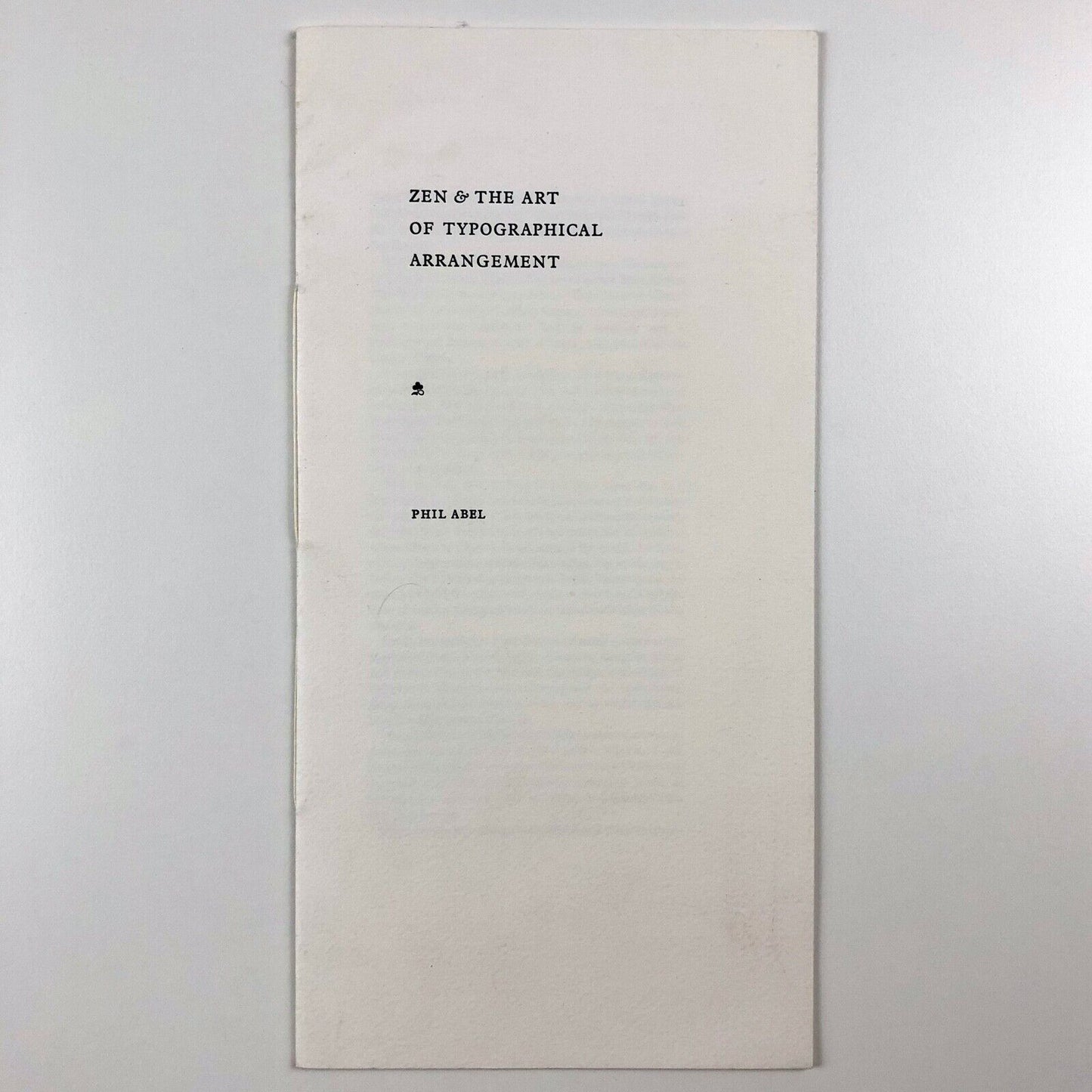 Zen & The Art of Typographical Arrangement Phil Abel | Ditchling Letterpress leaflet, 2010