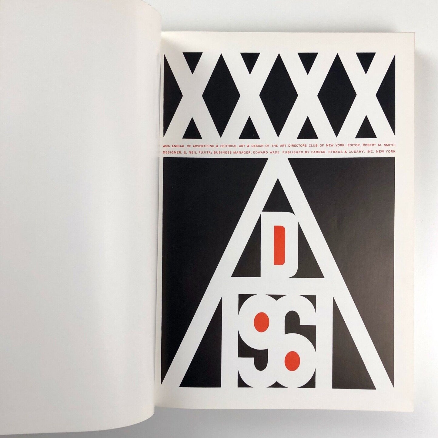 40th Annual of Advertising and Editorial Art of the Art Directors Club of New York | Edited by Robert M. Smith. Farrar, Strauss & Cudahy, New York, 1961