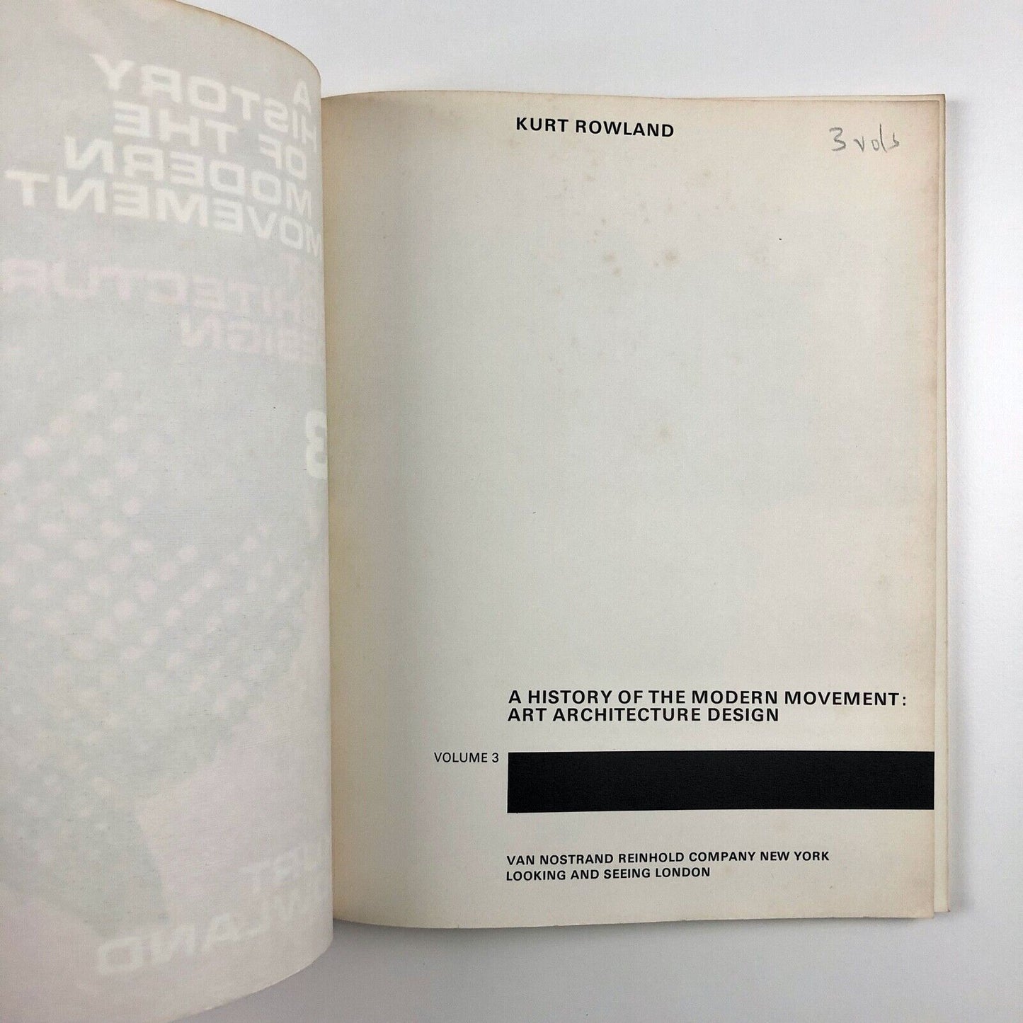 A History of the Modern Movement: Art Architecture Design by Kurt Rowland | Volume 3, 1973