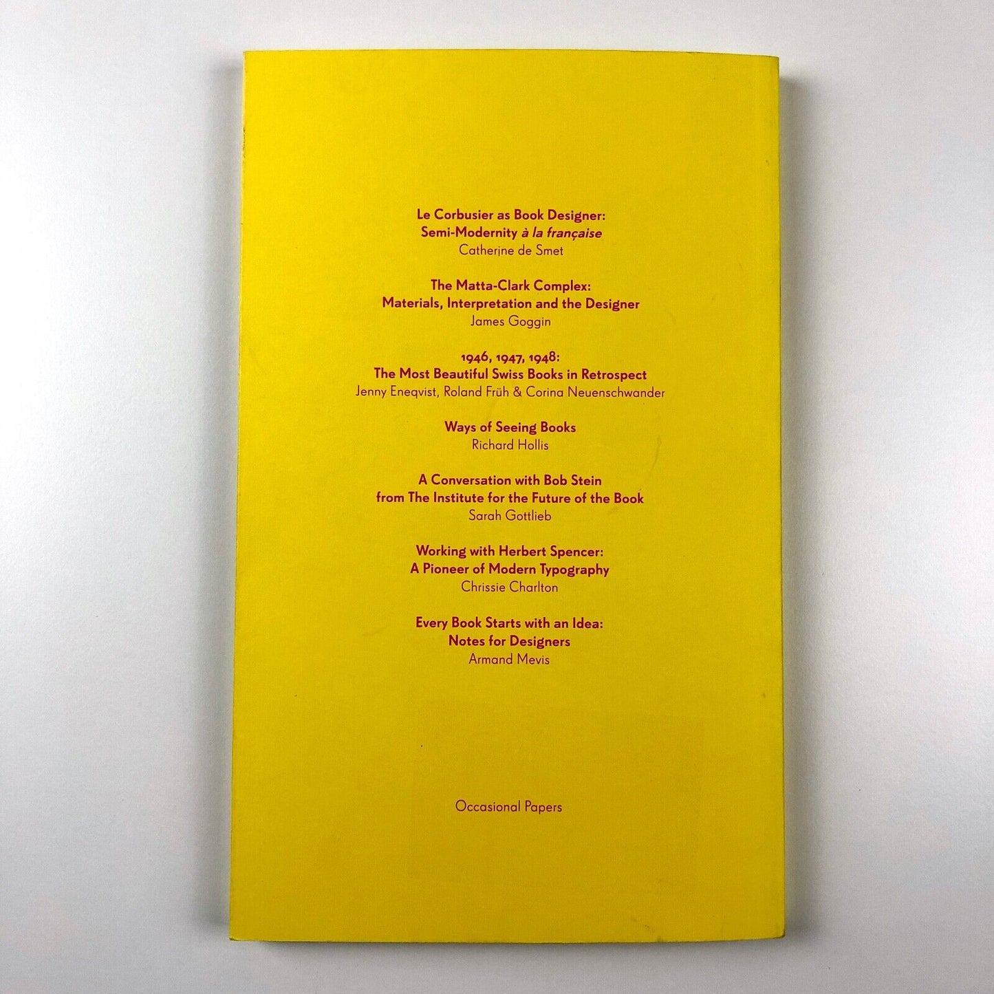 The Form of the Book Book | Edited by Sara De Bondt and Fraser Muggeridge | Occasional Papers, 2009