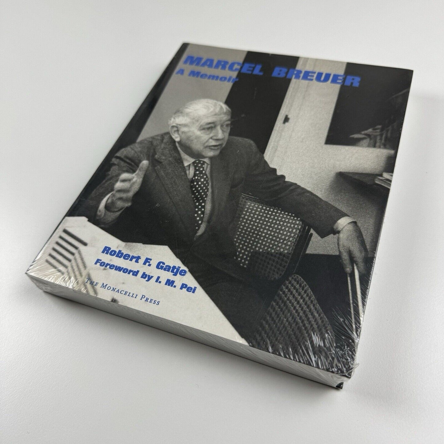 Marcel Breuer. A Memoir by Robert F. Gatje | The Monacelli Press, 2000