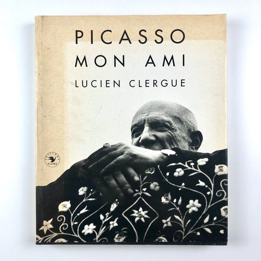 Picasso Mon Ami by Lucien Clergue | Editions Plume, 1993