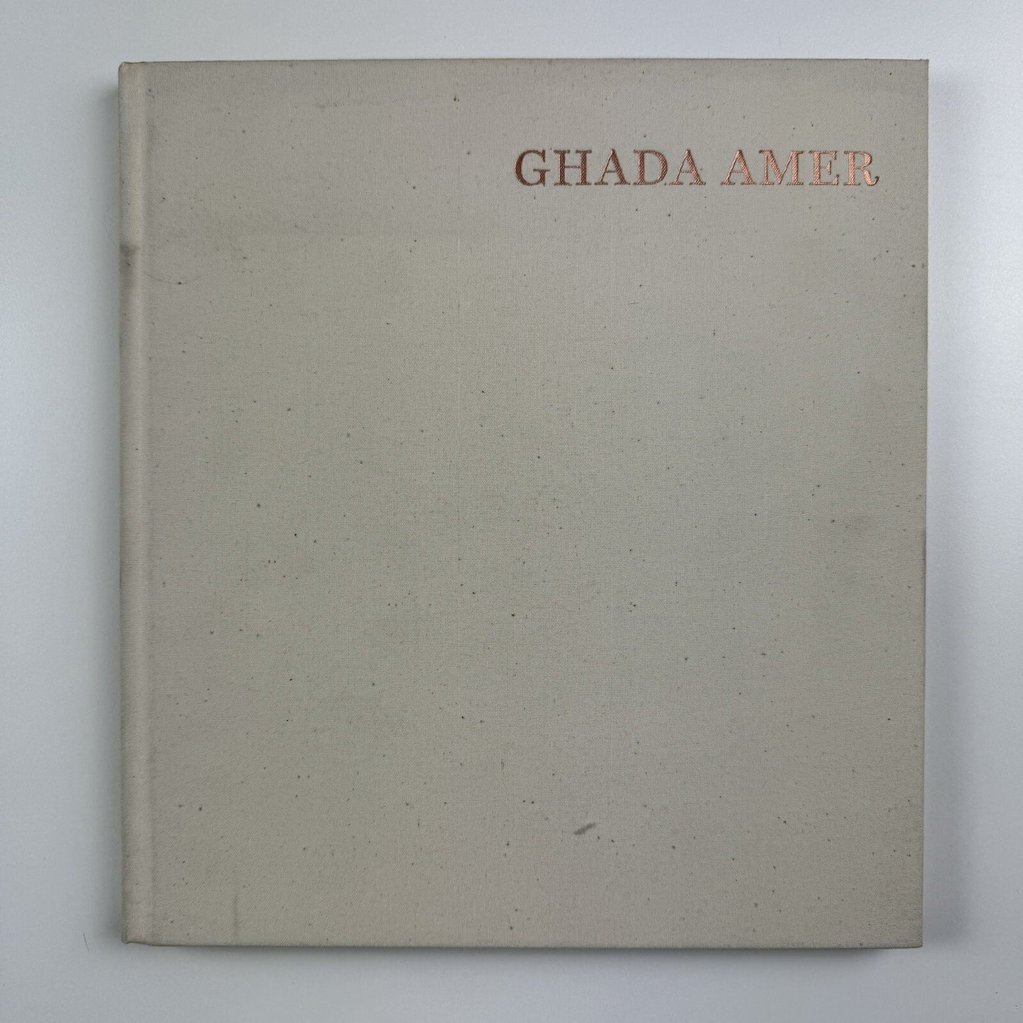Ghada Amer. Breathe Into Me | Gagosian New York exhibition catalogue, 2006