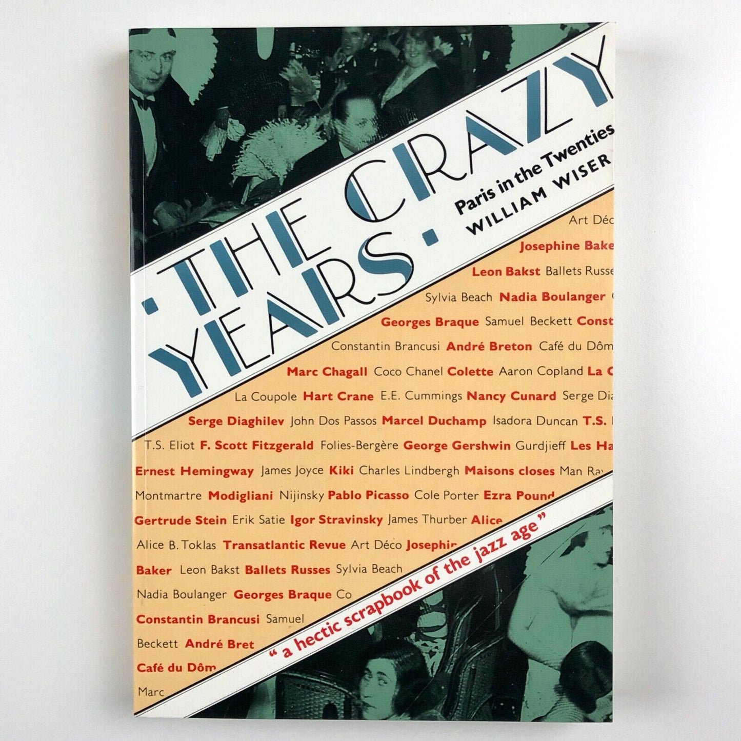 The Crazy Years: Paris in the Twenties | William Wiser | Thames & Hudson, 1990