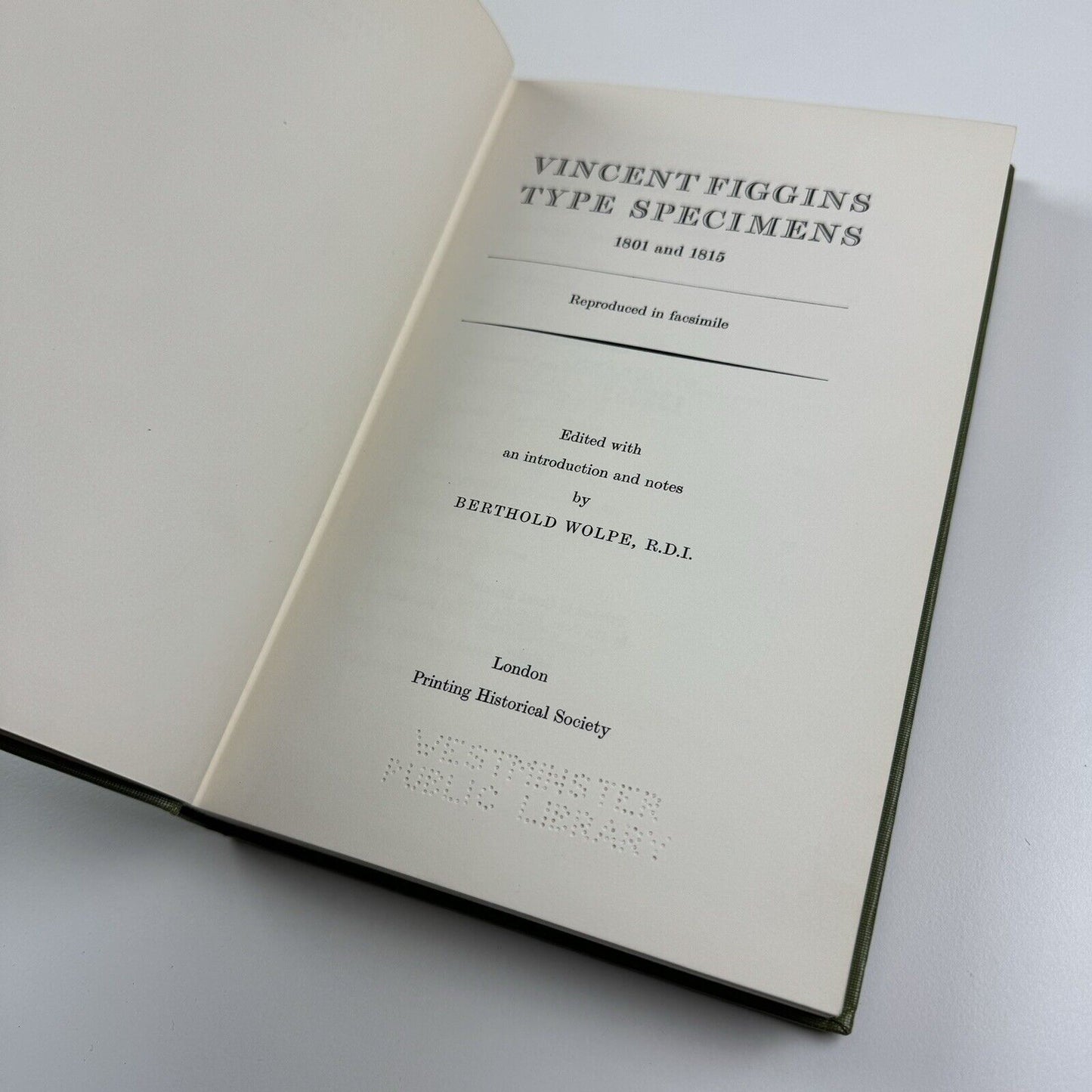 Vincent Figgins Type Specimens 1801 and 1815 edited Berthold Wolpe | The Printing Historical Society, St Bride Institute, 1967 | ex-library Westminster Libraries