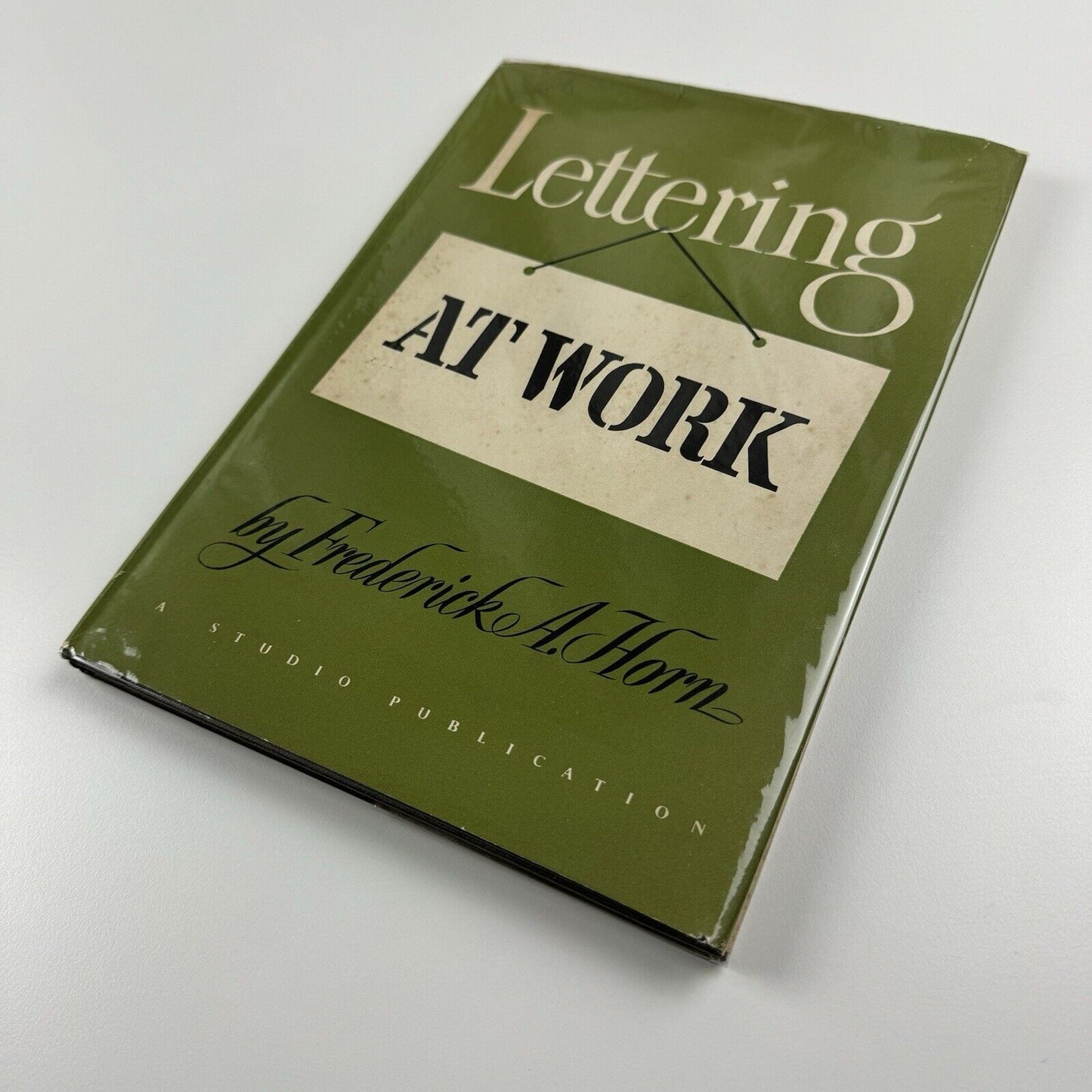 Lettering at Work by Frederick A. Horn | Studio Publication, 1955