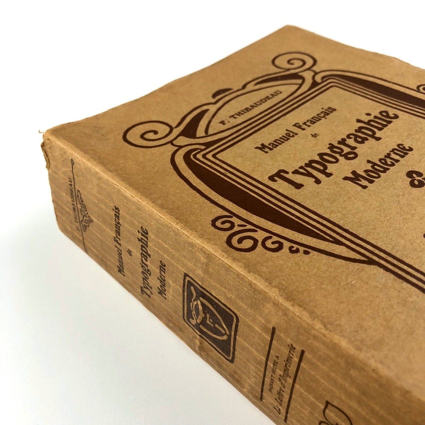 Manuel Français de Typographie Moderne by F. Thibaudeau | Paris, Au Bureaux de l’edition, 1924