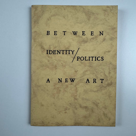 Between Identify / Politics – A New Art | Gimpel Fils, London, The Arts Centre Darlington, and Gimpel and Weitzenhoffer, New York, 1986