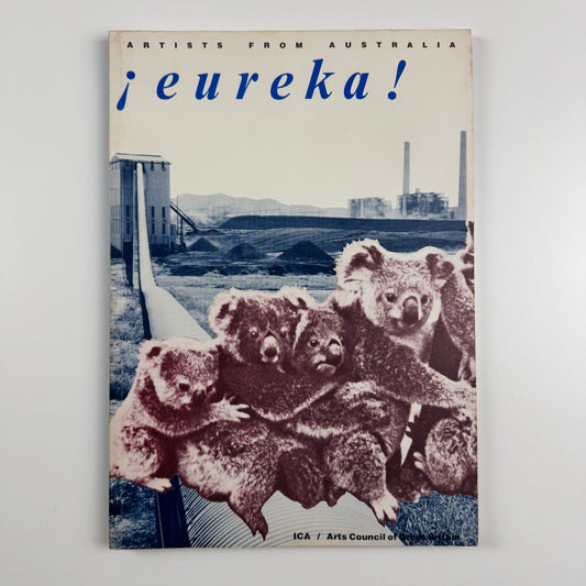 Eureka! Artists from Australia | Serpentine Gallery and ICA (Institute for Contemporary Arts), Arts Council of Great Britain, 1982