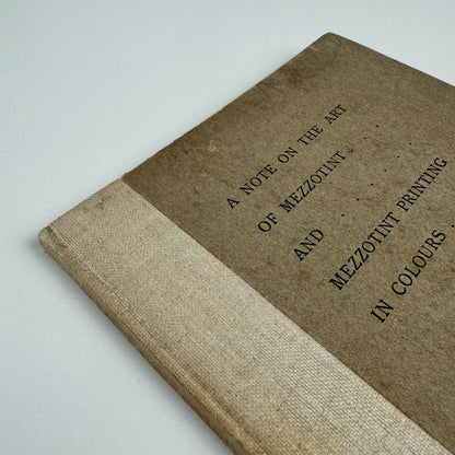 A note on the art of mezzotint and mezzotint printing in colours by H.C. Dickens, London | Stephen T. Green, London, undated