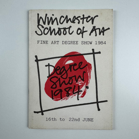 Winchester School of Art. Fine Art Degree Show 1984. 16 to 22 June 1984 | list of students and their works