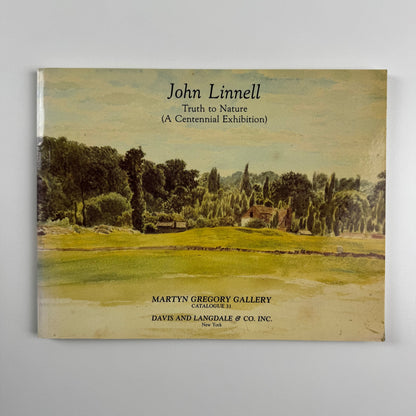 John Linnell. Truth to Nature (A Centennial Exhibition) | Martin Gregory Gallery, and Davis and Langdale & Co, 1982 | introduction by Katharine Crouan