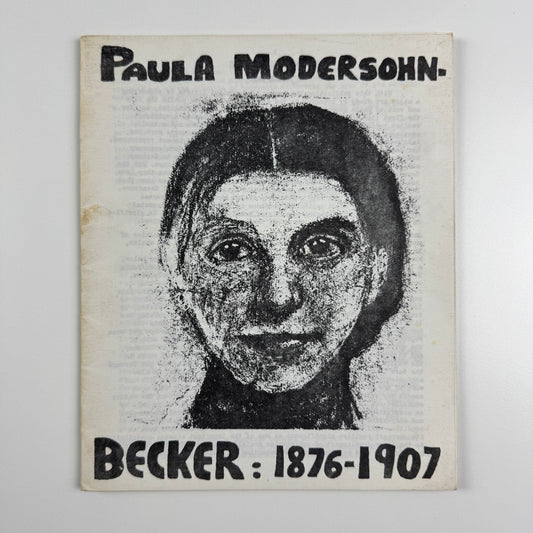 Paula Modersohn-Becker: 1876-1907 | The League of Socialists Artists | The League, 1975