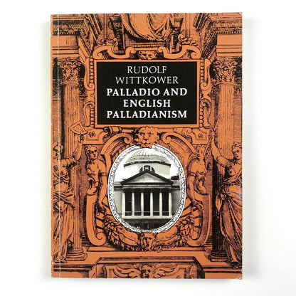 Palladio and English Palladianism by Rudolf Wittkower | Thames & Hudson, 1983