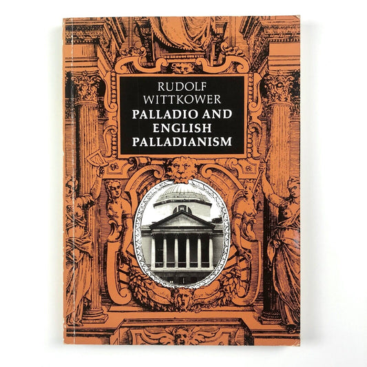 Palladio and English Palladianism by Rudolf Wittkower | Thames & Hudson, 1983