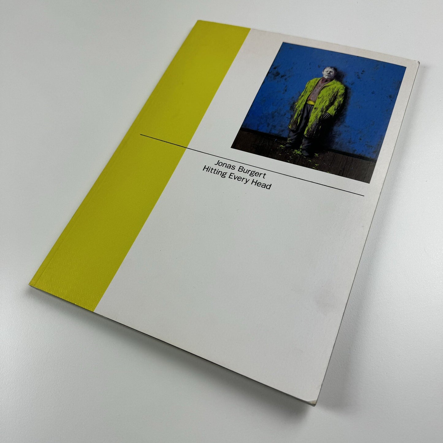Jonas Burgert. Hitting Every Head | Haunch of Venison London, 2009 catalogue