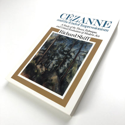 Cézanne and the End of Impressionism by Richard Shiff | Paperback, 1986