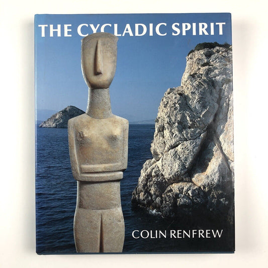 The Cycladic Spirit by Colin Renfrew | Nicholas P. Goulandris Collection 1991