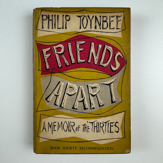 Friends Apart. A memoir of the thirties by Philip Toynbee. Macgibbon & Kee, 1954