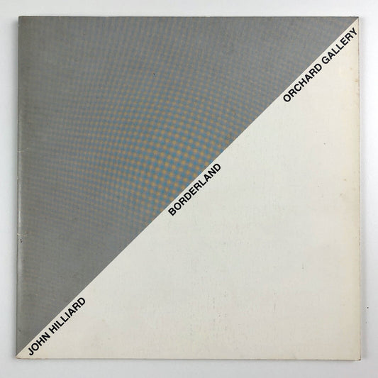 John Hilliard. Borderland – England/Scotland, USA/Canada | Orchard Gallery, Londonderry | 1981 catalogue
