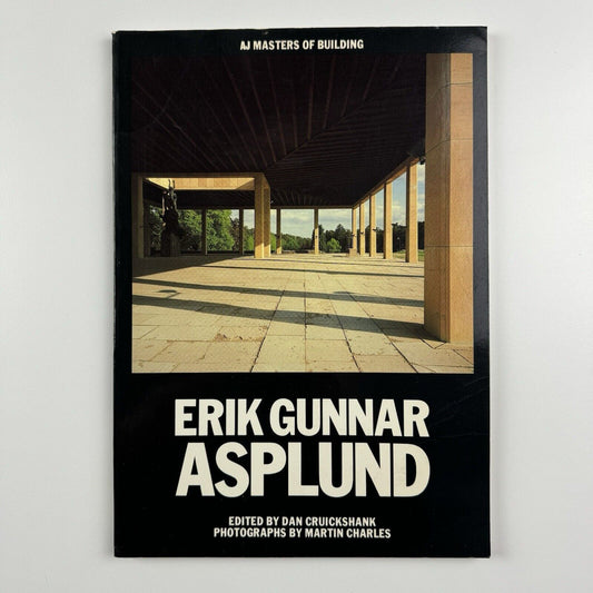 Erik Gunnar Asplund edited by Dan Cruickshank | AJ Masters of Building, 1988