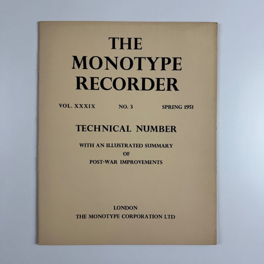 The Monotype Recorder Vol XXXIX No. 3 Spring 1951 post-war improvements