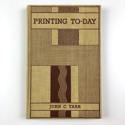 Printing To-Day by John C. Tarr | Oxford University Press, 1945