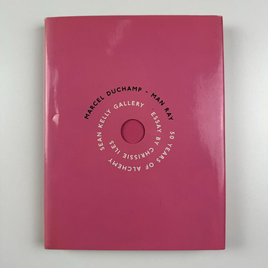 Marcel Duchamp - Man Ray. 50 years of Alchemy | Sean Kelly Gallery, New York, 2004