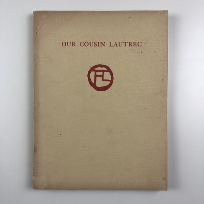 Our Cousin Lautrec by Mary Tapié de Céleyran | Kentfield, 1967 | Limited edition numbered 122/150