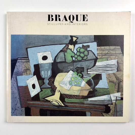 Braque Still Lifes and Interiors | South Bank Centre exhibition catalogue, 1990