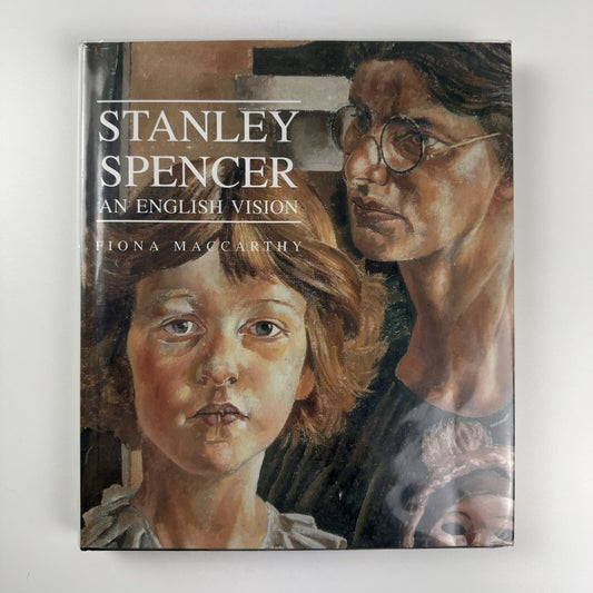 Stanley Spencer. An English Vision by Fiona MacCarthy | Yale University Press, 1997