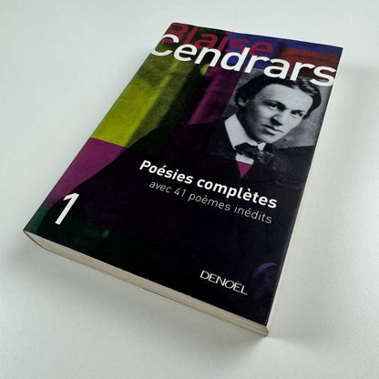 Blaise Cendrars. Poésies complètes | Denoël, 2001