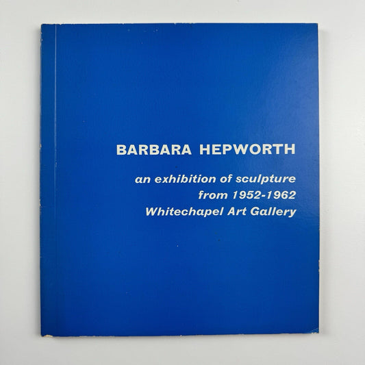Barbara Hepworth sculpture from 1952-1962 Whitechapel Art Gallery