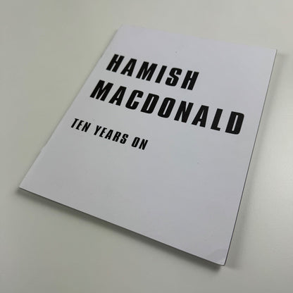 Hamish MacDonald. Ten years on | Lemon Street Gallery, 2018