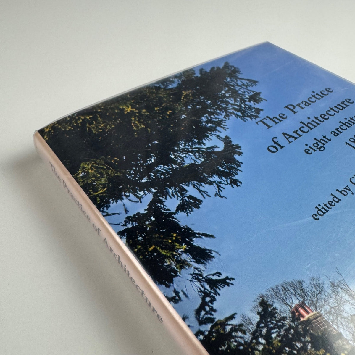 The Practice of Architecture eight architects 1830-1930 Christopher Webster 2012