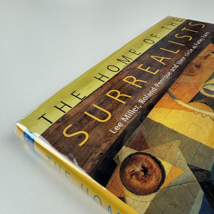 The Home the Surrealists: Lee Miler, Roland Penrose and Their Circle at Farley Farm | Antony Penrose, 2001