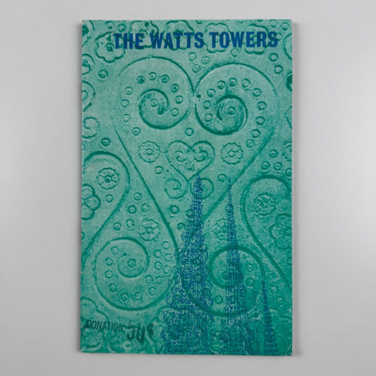 The Watts Towers Los Angeles Committee for Simon Rodia’s Towers, 1961