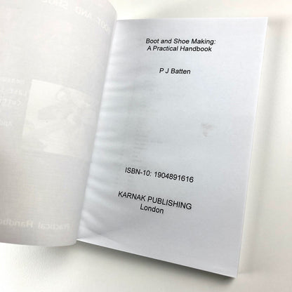 Boot and Shoe Making. Practical Handbooks by P.J. Batten Karnak Publishing 2006