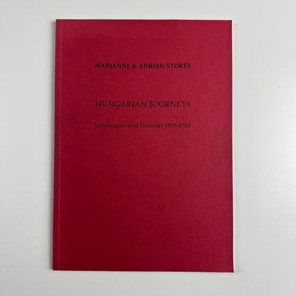 Marianne & Adrian Stokes. Hungarian Journeys. Landscapes and Portraits 1905-1910 | Crane Kalman October 1996
